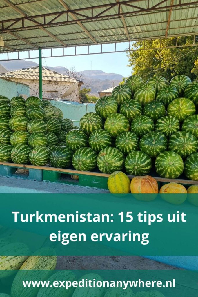 Vijftien tips uit eigen ervaring voor Turkmenistan
